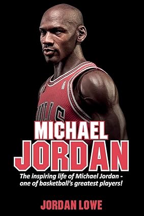 Michael Jordan: The inspiring life of Michael Jordan