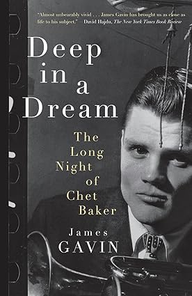 Deep in a Dream: The Long Night of Chet Baker