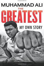 MUHAMMAD ALI THE GREATESTMY OWN STORY